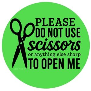 Please Do Not Use Scissors...To Open Me - Fragile Packaging stickers labels